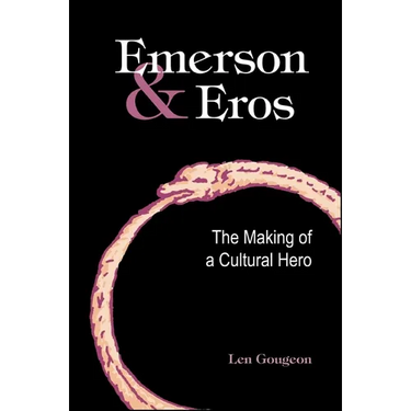 Emerson and Eros: The Making of a Cultural Hero