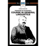 An Analysis of Ferdinand de Saussure's Course in General Linguistics