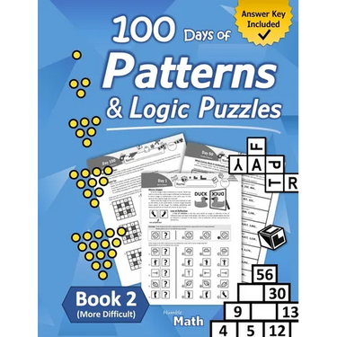 Patterns & Logic Puzzles - Book 2: (More Difficult) Answer Key Included