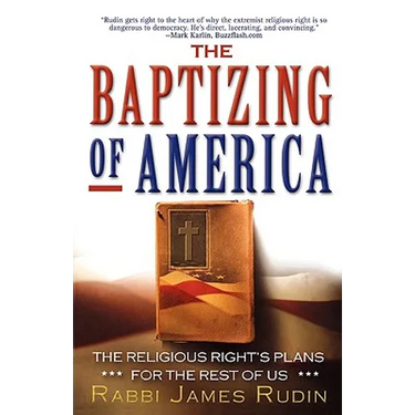The Baptizing of America: The Religious Right's Plans for the Rest of Us