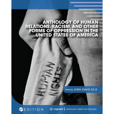 Anthology of Human Relations, Racism, and Other Forms of Oppression in the United States of America