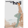 Something Like Hail