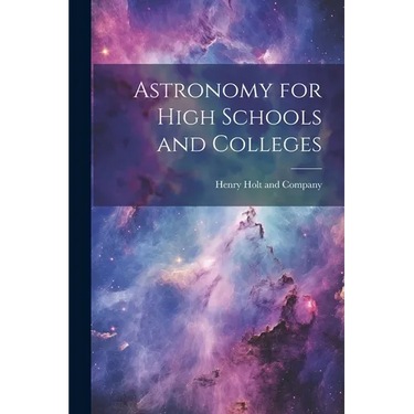Astronomy for High Schools and Colleges