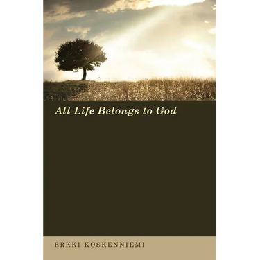 All Life Belongs to God
