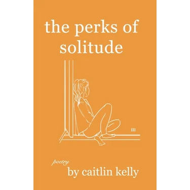 The perks of solitude: by caitlin kelly