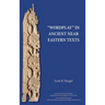 "Wordplay" in Ancient Near Eastern Texts