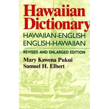 Hawaiian Dictionary: Hawaiian-English English-Hawaiian Revised and Enlarged Edition