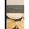 The Golden Rule in Business