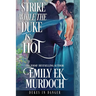 Strike While the Duke is Hot