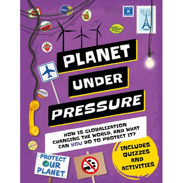 Planet Under Pressure: How Is an Increasing Population Changing the World, and How Can You Help?