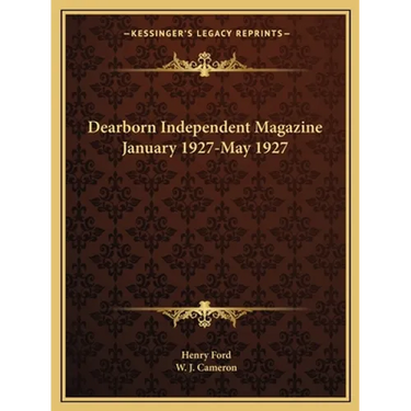 Dearborn Independent Magazine January 1927-May 1927