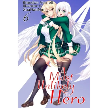 A Most Unlikely Hero, Volume 6