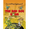 The Bad Bug Book: (And Other Annoying Pests)