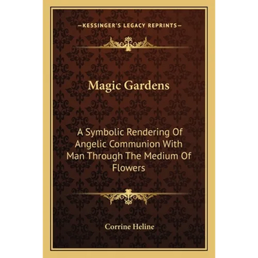 Magic Gardens: A Symbolic Rendering Of Angelic Communion With Man Through The Medium Of Flowers