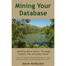 Mining Your Database: Making More Sales Through People You Already Know