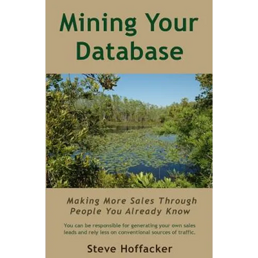 Mining Your Database: Making More Sales Through People You Already Know