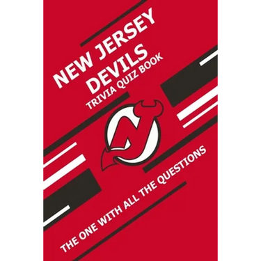 New Jersey Devils Trivia Quiz Book: The One With All The Questions