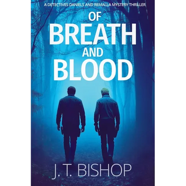 Of Breath and Blood: A Novel of Suspense (Detectives Daniels and Remalla)