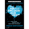 The Art of Encouragement: How to Lead Teams, Spread Love, and Serve from the Heart