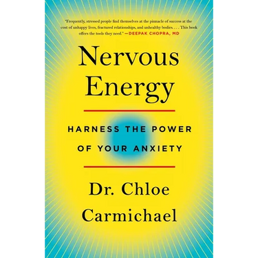 Nervous Energy: Harness the Power of Your Anxiety