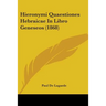 Hieronymi Quaestiones Hebraicae In Libro Geneseos (1868)