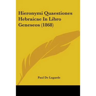 Hieronymi Quaestiones Hebraicae In Libro Geneseos (1868)