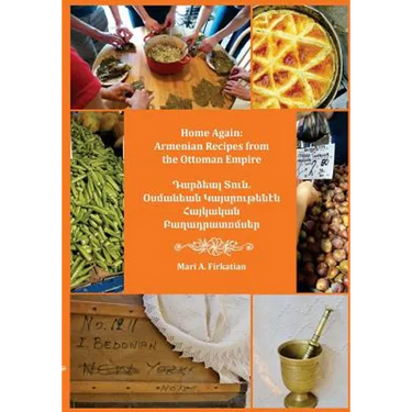 Home Again: Armenian Recipes from the Ottoman Empire