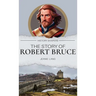 The Story of Robert Bruce
