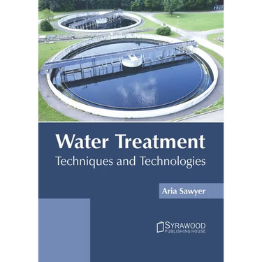 Water Treatment: Techniques and Technologies