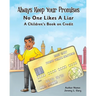 Always Keep Your Promises No One Likes A Liar: A Children's Book On Credit