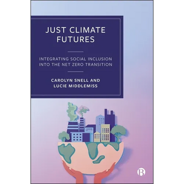 Just Climate Futures: Integrating Social Inclusion Into the Net Zero Transition