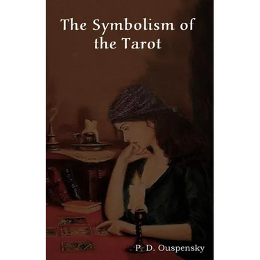 The Symbolism of the Tarot