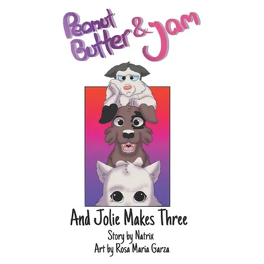 Peanut Butter and Jam: And Jolie Makes Three