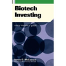 Biotech Investing: Every Investor's Guide