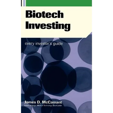Biotech Investing: Every Investor's Guide