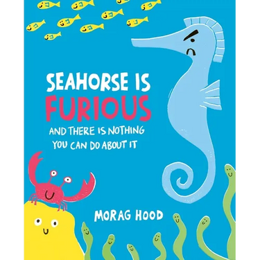 Seahorse Is Furious: And There Is Nothing You Can Do about It
