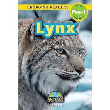 Lynx: Animals That Make a Difference! (Engaging Readers, Level Pre-1)