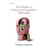 New Studies in Indian and Comparative Philosophy