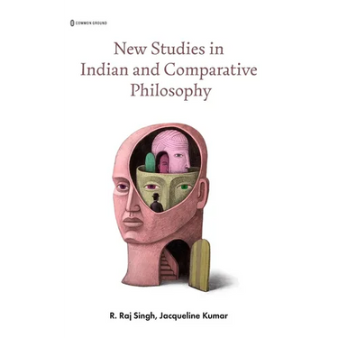 New Studies in Indian and Comparative Philosophy