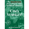 Ciao, Stanley! The Unauthorized Searching for Italy Cookbook Season 1
