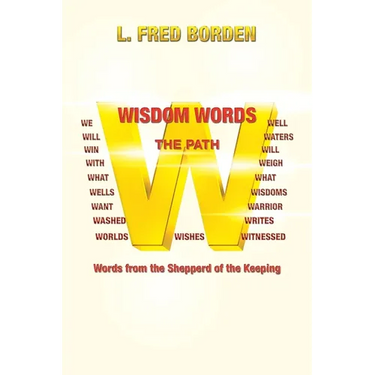 Wisdom Words: Words from the Shepperd of the Keeping