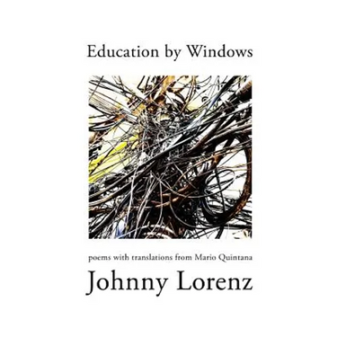 Education by Windows: Poems with Translations from Mario Quintana
