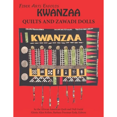 Fiber Arts Enfolds Kwanzaa Quilts and Zawadi Dolls