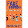 Fake Boyfriend Breakaways