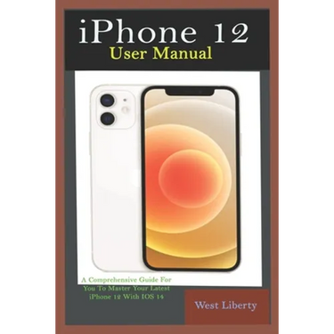 iPhone 12 User Manual: A Comprehensive Step By Step Guide With Ultimate Pictorial Illustrations To Navigate Your New Device And Actual Slo-Mo
