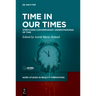 Time in Our Times: Stretching Contemporary Understandings of Time