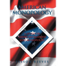 American Monopology: A Study of American Business and Monopolies