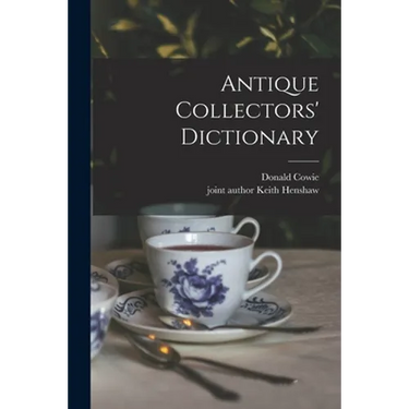 Antique Collectors' Dictionary