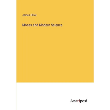 Moses and Modern Science
