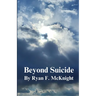 Beyond Suicide